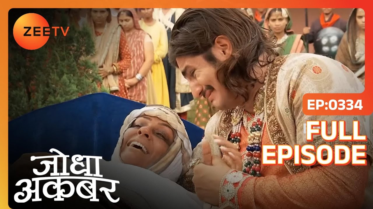 Mahamanga ने दिया Jodha को आशीर्वाद | Jodha Akbar | Full Ep. 334 | ZEE TV