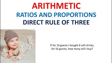 32. ARITHMETIC: Ratios and proportions (direct rule of three)