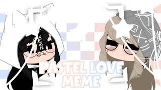×•Pastel Love meme•×||Gacha club||×•Gift•×