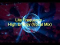 Lite Frequency - High Energy (Vocal Mix)