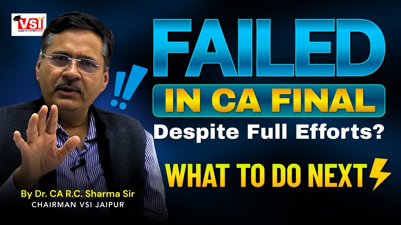 Failed in CA Final Despite Full Efforts? Here’s What To Do Next!