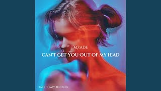 Can't Get You Out of My Head - Mzade