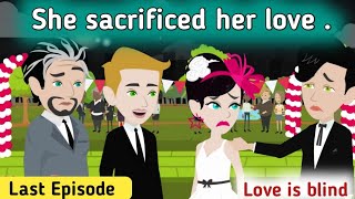 Love is blind last Episode | part 12 | Animated love story | Learn English | Sunshine English