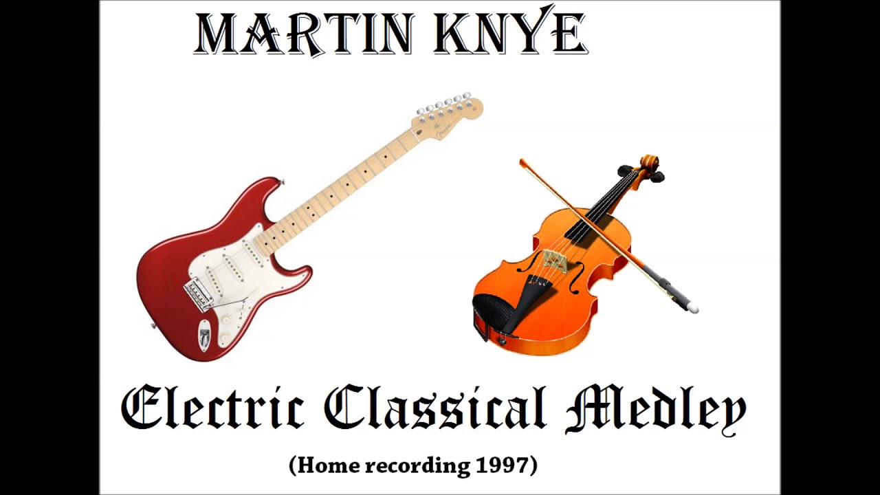 MARTIN KNYE Electric Classical Medley (Demo casero 1997)