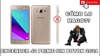 • ENCENDER J2 Prime •  SIN botón de ENCENDIDO •2023•✅