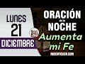 Oracion de la Noche de Hoy Lunes 21 de Diciembre - Tiempo De Orar