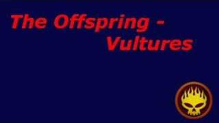 The Offspring - Vultures