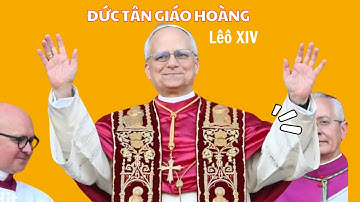 “Habemus Papam - Chúng ta có Giáo hoàng” - Đức GH Lêô XIV #LêôXIV #vatican #popelêô14