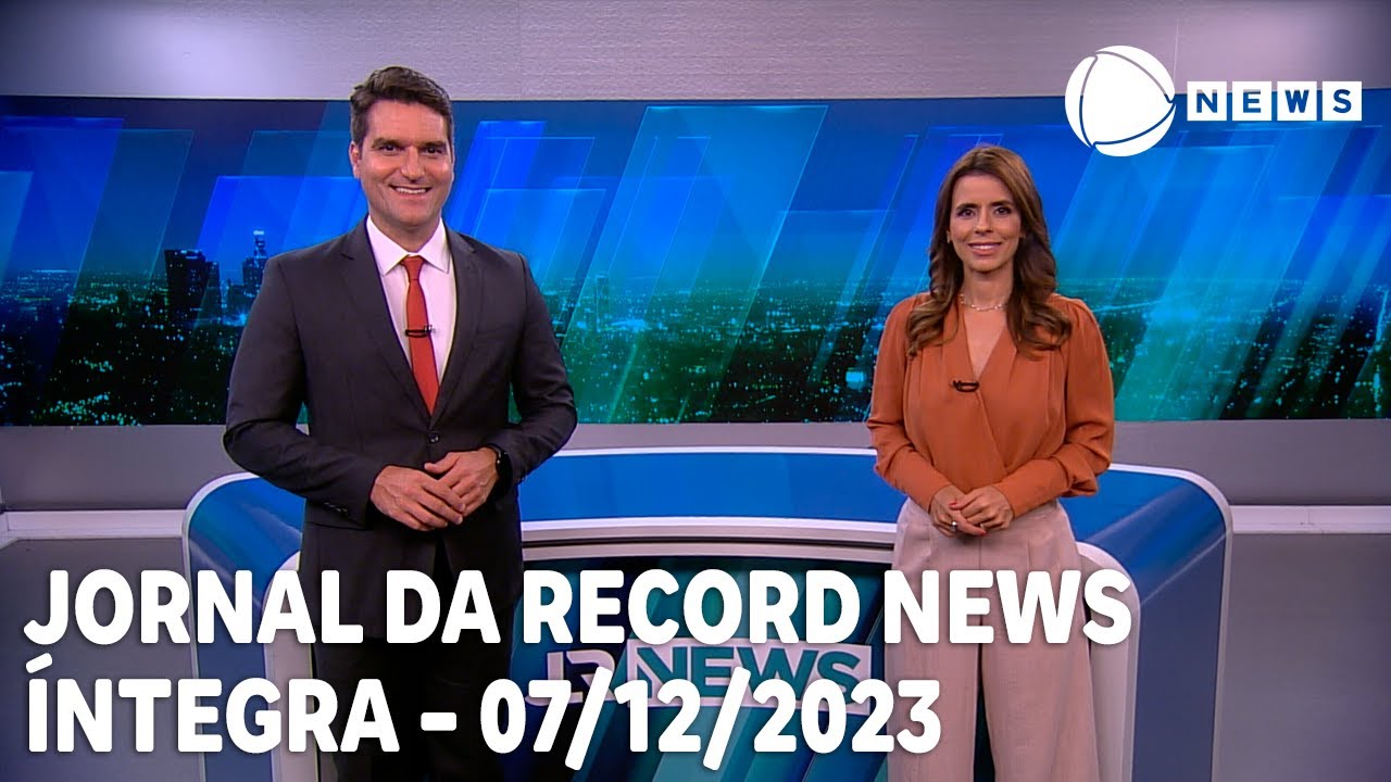 Jornal da Record News – 07/12/2023
