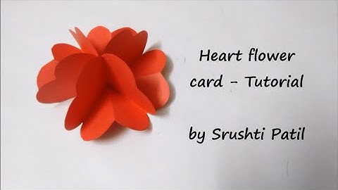 Heart Flower Card -Tutorial | by Srushti Patil