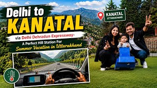 We Drove 325 KM to Find This Hidden Paradise | Before Planning Mussoorie, Watch it |🇩 🇪 🇱 → 🇰 🇹 🇱 🏔️
