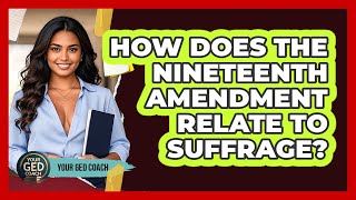How Does The Nineteenth Amendment Relate To Suffrage?