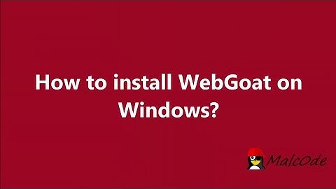 How to Run and Use WebGoat on Windows?