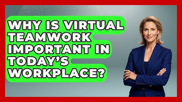 Why Is Virtual Teamwork Important in Today’s Workplace? | Virtual Communication Hub News
