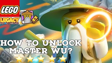 Lego Legacy Heroes Unboxed - How to Unlock 5 Star Master Wu?