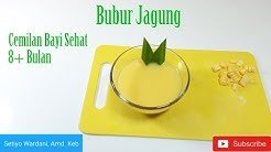 Cara Membuat Bubur Jagung - Cemilan Bayi Sehat Usia 8 Bulan Keatas - Durasi: 4.20. Cara Membuat Bubur Jagung - Cemilan Bayi Sehat Usia 8 Bulan Keatas - Durasi: 4.20.