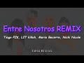 Entre Nosotros REMIX - Tiago PZK, LIT killah, Maria Becerra, Nicki Nicole (Version Karaoke)