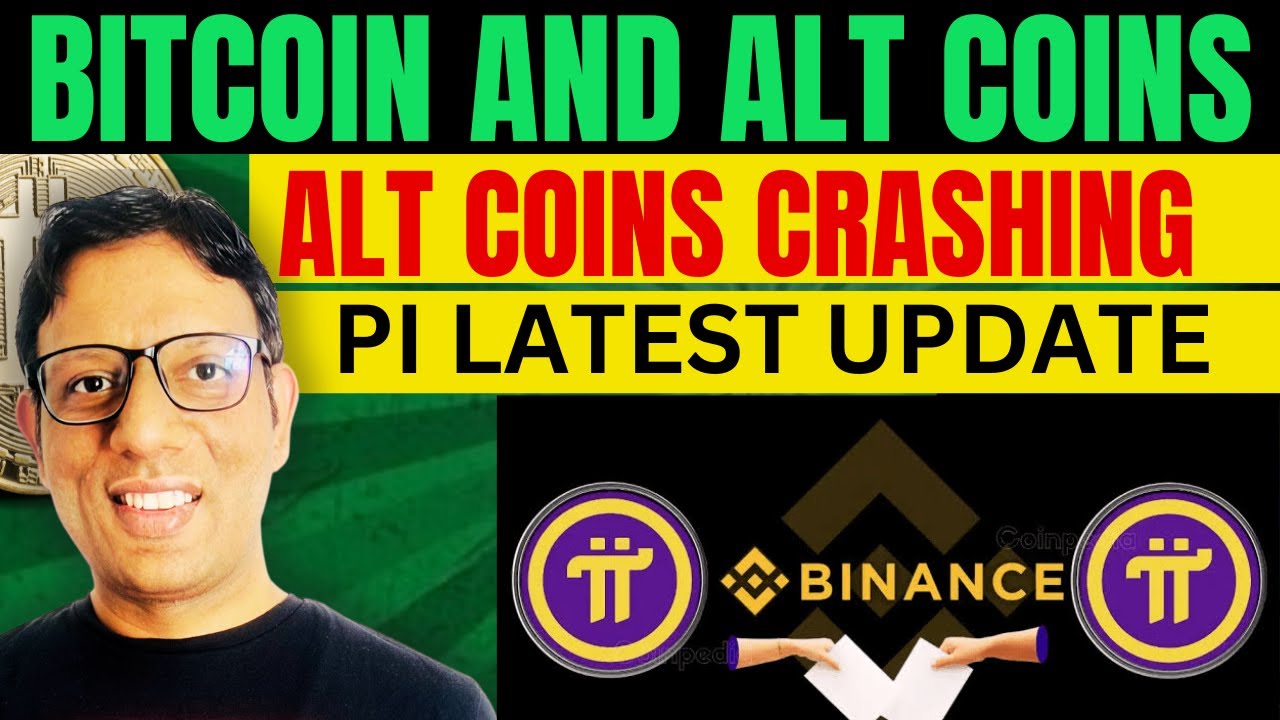 ALT Coins crashing ? Will Bitcoin Crash again | PI coin Binance Listing