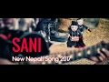 New nepali song  sani  deepak bajracharya  official music