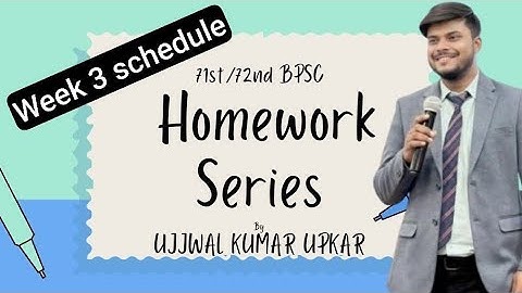 Homework series for 71st/72nd BPSC  Aspirants : WEEK 3 SCHEDULE
