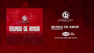 Vignette de la vidéo "Mundo De Amor - Banda Corona Del Rey"