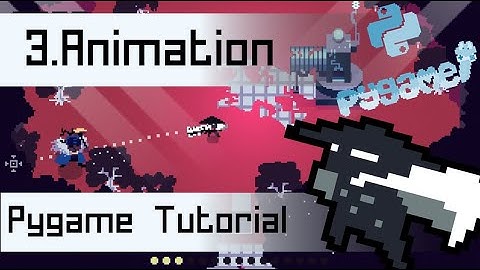 Pygame ARPG Tutorial Series | 3. Animations