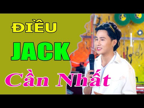 Điều Jack j97 Cần nhất trong Cuộc Sống là gì và được đưa vào các mv ra sao