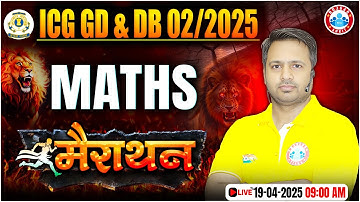 ICG GD & DB Maths Marathon Class 2025 | Coast Guard Maths Marathon By Rakesh Sir