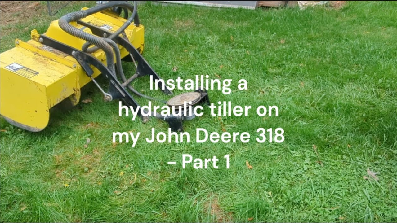 Installing a John Deere Model 30 Hydraulic Tiller on a 318