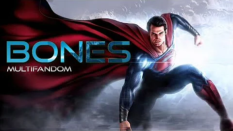 Multifandom || Bones ft. @ImagineDragons