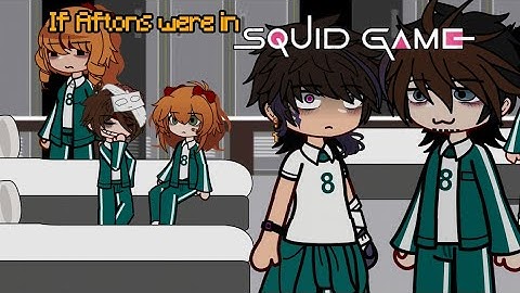 If Aftons decided to go to SQUID GAME? (FNaF/Cringe)
