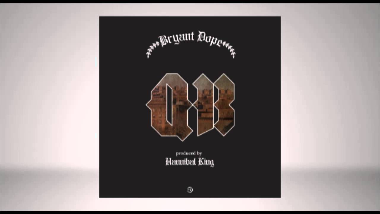 Bryant Dope - QB (Produced by Hannibal King)