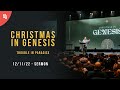 12/11/22 "Christmas in Genesis - "Trouble in Paradise" | SERMON