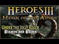 Heroes of Might & Magic 3 HD | Horn of the Abyss | Under the Jolly Roger | Pirates and Palms