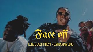 Snoop Dogg, YG, Mozzy - Face Off ft. MC Eiht (Long Beach Finest + Barbarian Club Remix)