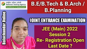 JEE Main 2022 Session 2 Re Registration open || JEE mains 2022 2nd session registration reopen