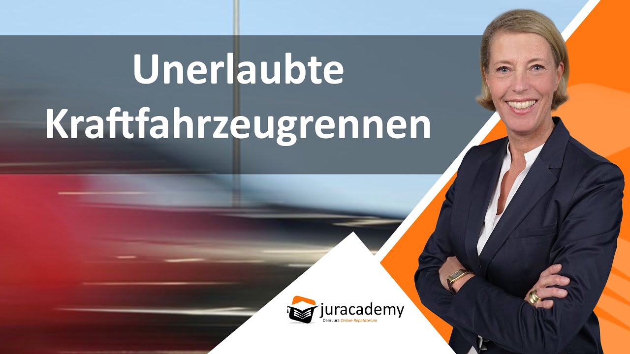 Update Unerlaubte Kraftfahrzeugrennen ► juracademy.de