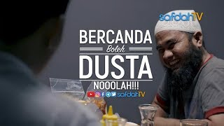 Adab Harian Muslim: Becanda Boleh.. Dusta No!!!