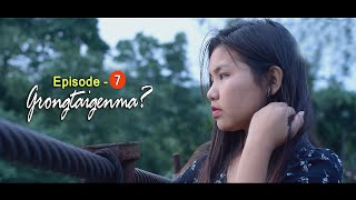 EPISODE-7 | GRONGTAIGENMA? | GARO FILM