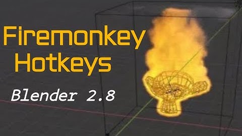 FireMonkey with basic Hotkeys in Blender | Blender 2.8 |