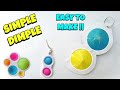 How To Make a Simple Dimple | Homemade Simple Dimple/ DIY Simple Dimple | Fidget Toy Pop It