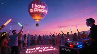 Download Lagu i have a dream (new 80s Sound by DJnobody - ABBA inspiriert) MP3
