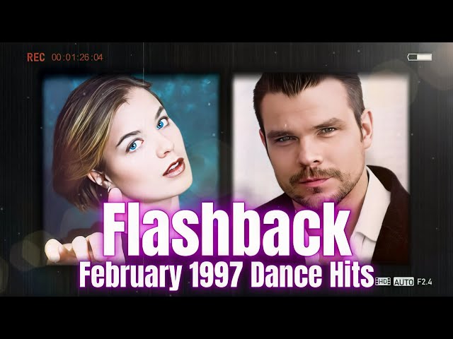 Flashback: February 1997 Dance Hits | Gala, Sash!, Real McCoy