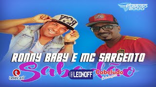 "Sabadão" Ronny Baby e Sargento