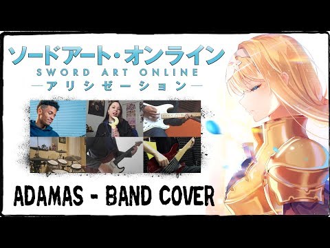 【Sword Art Online: Alicization OP】 ADAMAS 【コラボしました】 Band Cover