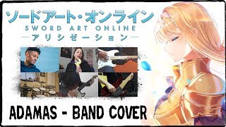 【Sword Art Online: Alicization OP】 ADAMAS 【コラボしました】 Band Cover