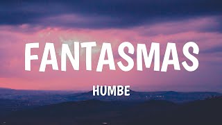 Humbe - fantasmas (Letra/Lyrics)