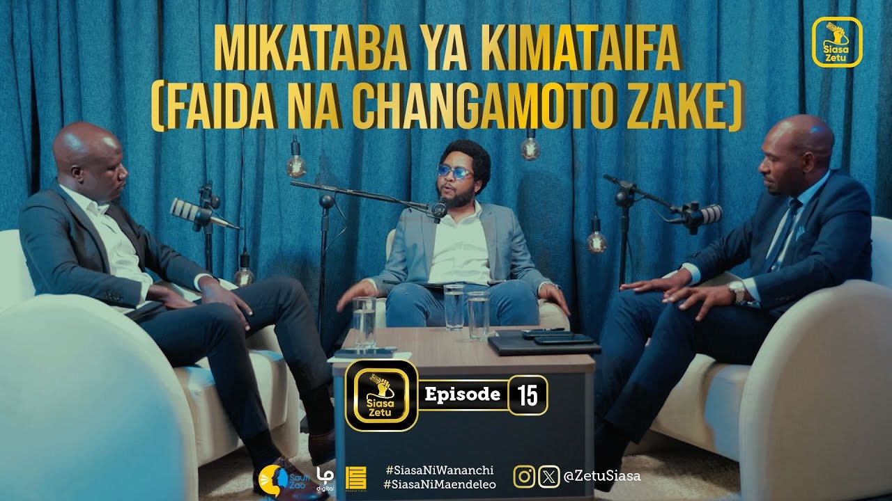MIKATABA YA KIMATAIFA (FAIDA NA CHANGAMOTO)Ep 15