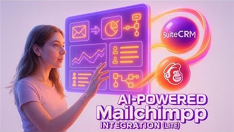 SuiteCRM AI-Powered Mailchimp Integration (Lite)