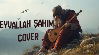 Eyvallah Şahım Bugün Bize Pir Geldi Cover